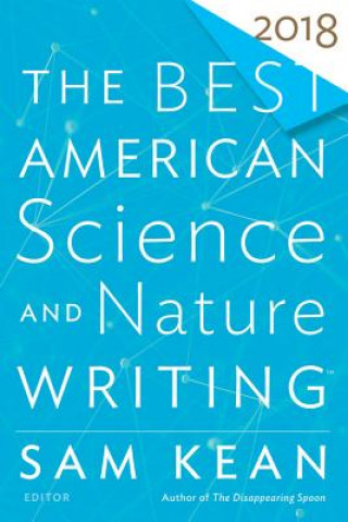 Kniha Best American Science and Nature Writing 2018 Sam Kean