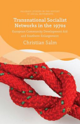 Kniha Transnational Socialist Networks in the 1970s Christian Salm