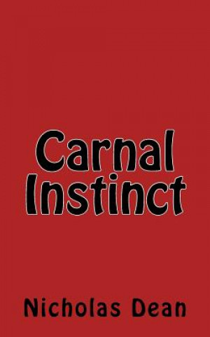 Kniha Carnal Instinct Nicholas Dean