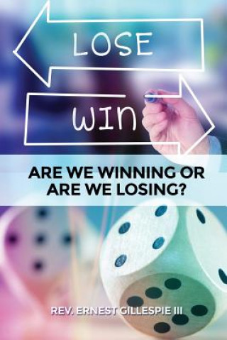 Carte Are We Winning or Are We Losing? Ernest Gillespie III