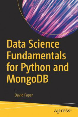 Könyv Data Science Fundamentals for Python and MongoDB David Paper