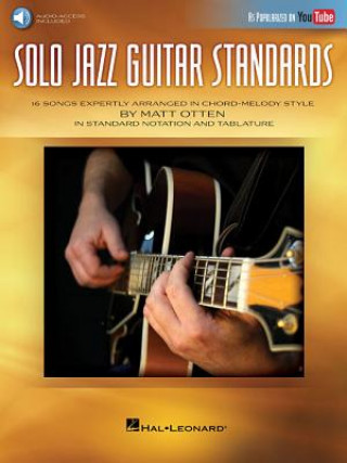 Carte Solo Jazz Guitar Standards: 16 Songs Expertly Arranged in Chord-Melody Style as Popularized on Youtube! Matt Otten
