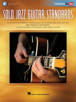 Book Solo Jazz Guitar Standards: 16 Songs Expertly Arranged in Chord-Melody Style as Popularized on Youtube! Matt Otten