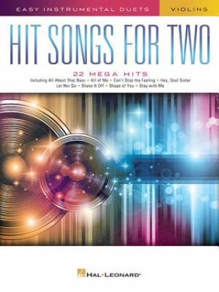 Könyv Hit Songs for Two Violins: Easy Instrumental Duets Hal Leonard Corp