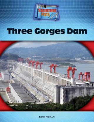 Knjiga Three Gorges Dam Earle Rice