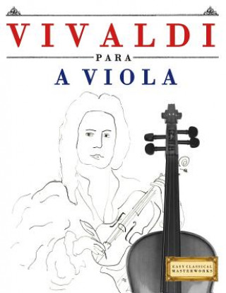 Книга Vivaldi Para a Viola: 10 Pe Easy Classical Masterworks