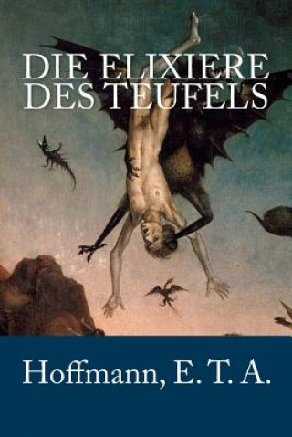 Kniha Die Elixiere des Teufels Hoffmann E T a