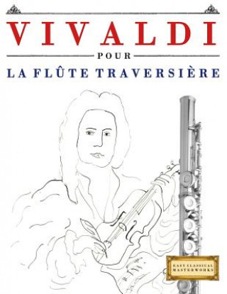 Knjiga Vivaldi Pour La FL Easy Classical Masterworks