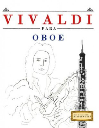 Carte Vivaldi Para Oboe: 10 Piezas F Easy Classical Masterworks