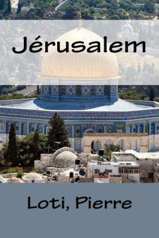 Libro Jérusalem Loti Pierre