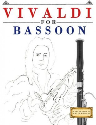 Carte Vivaldi for Bassoon: 10 Easy Themes for Bassoon Beginner Book Easy Classical Masterworks