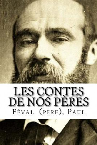 Könyv Les Contes de nos p?res Feval (Pere) Paul