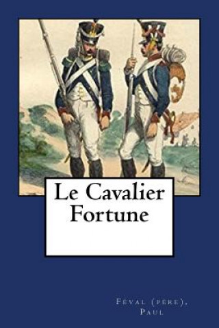 Carte Le Cavalier Fortune Feval (Pere) Paul