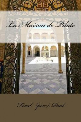 Kniha La Maison de Pilate Feval (Pere) Paul