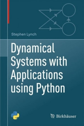 Kniha Dynamical Systems with Applications using Python Stephen Lynch