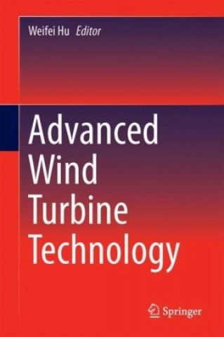 Könyv Advanced Wind Turbine Technology Weifei Hu