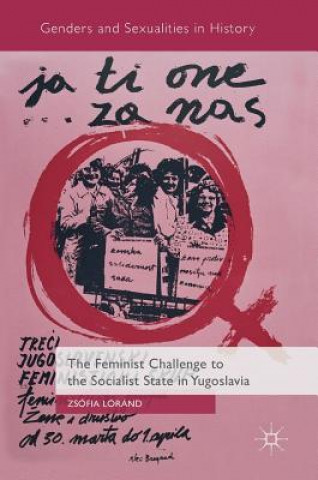 Carte Feminist Challenge to the Socialist State in Yugoslavia Zsófia Lóránd