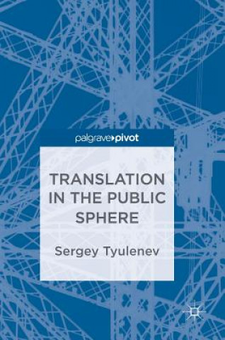 Książka Translation in the Public Sphere Sergey Tyulenev