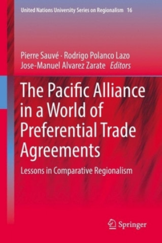 Carte Pacific Alliance in a World of Preferential Trade Agreements Pierre Sauvé