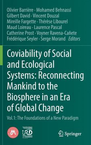 Kniha Coviability of Social and Ecological Systems: Reconnecting Mankind to the Biosphere in an Era of Global Change Olivier Barriere