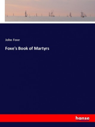 Book Foxe's Book of Martyrs John Foxe