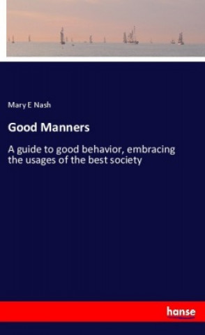 Knjiga Good Manners Mary E Nash