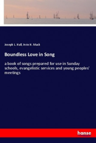 Carte Boundless Love in Song Joseph L. Hall