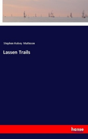 Buch Lassen Trails Stephen Halsey Matteson