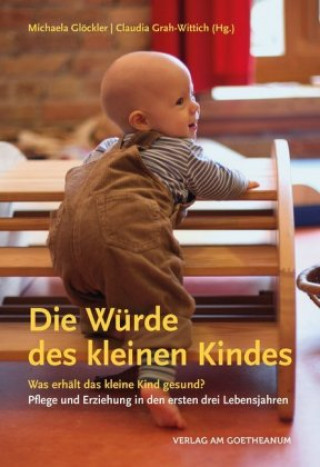 Kniha Die Würde des kleinen Kindes Michaela Glöckler
