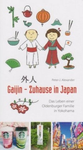 Kniha Gaijin - Zuhause in Japan Peter-Jörg Alexander