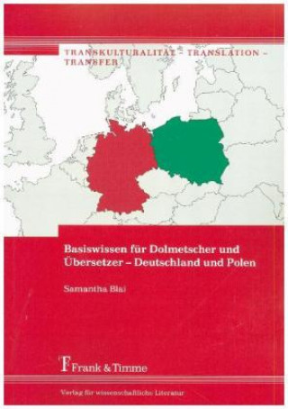 Kniha Basiswissen für Dolmetscher und Übersetzer ? Deutschland und Polen Samantha Blai