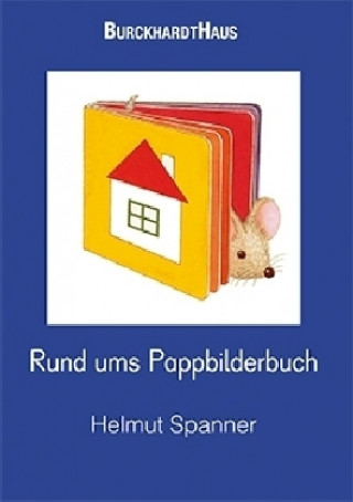 Kniha Rund ums Pappbilderbuch Helmut Spanner
