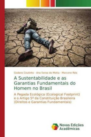 Book Sustentabilidade e as Garantias Fundamentais do Homem no Brasil Giuliano Coutinho