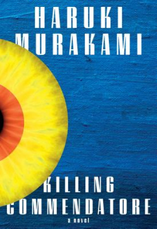 Книга Killing Commendatore Haruki Murakami