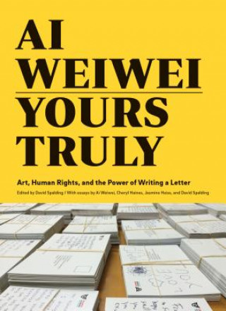 Könyv Ai Weiwei: Yours Truly Jasmine Heiss