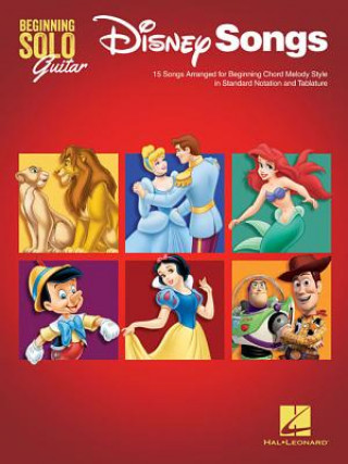 Carte Disney Songs - Beginning Solo Guitar: 15 Songs Arranged for Beginning Chord Melody Style in Standard Notation and Tablature Hal Leonard Corp