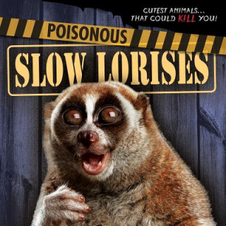 Knjiga Poisonous Slow Lorises Mary Molly Shea