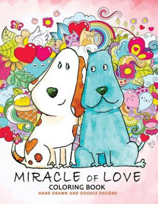 Carte Miracle of Love Coloring Book: Valentines Day Coloring Book Balloon Publishing