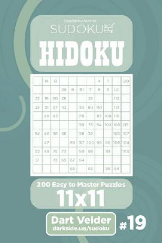 Kniha Sudoku Hidoku - 200 Easy to Master Puzzles 11x11 (Volume 19) Dart Veider