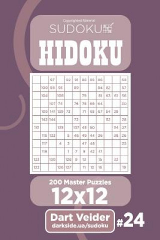 Книга Sudoku Hidoku - 200 Master Puzzles 12x12 (Volume 24) Dart Veider
