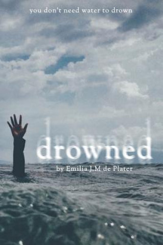 Book Drowned Emilia J M de Plater