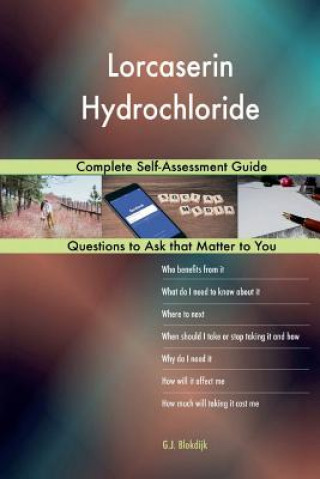 Könyv Lorcaserin Hydrochloride; Complete Self-Assessment Guide G J Blokdijk