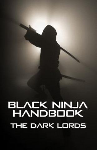 Книга Black Ninja Handbook The Dark Lords