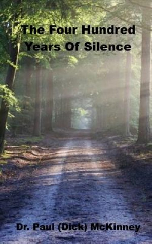 Könyv The Four Hundred Years Of Silence Dr Paul McKinney