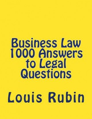 Carte Business Law 1000 Answers to Legal Questions Louis Rubin