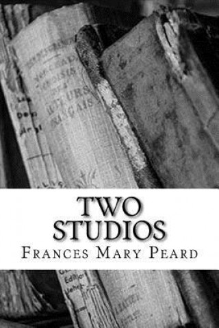 Kniha Two Studios Frances Mary Peard