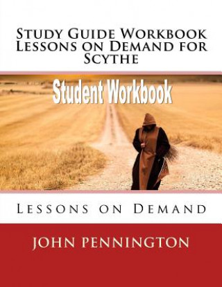 Kniha Study Guide Workbook Lessons on Demand for Scythe: Lessons on Demand John Pennington