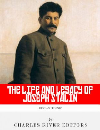 Book Russian Legends: The Life and Legacy of Joseph Stalin Charles River Editors