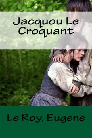 Livro Jacquou Le Croquant Le Roy Eugene