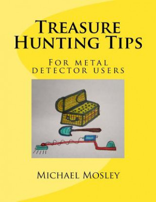 Knjiga Treasure Hunting Tips MR Michael W Mosley
